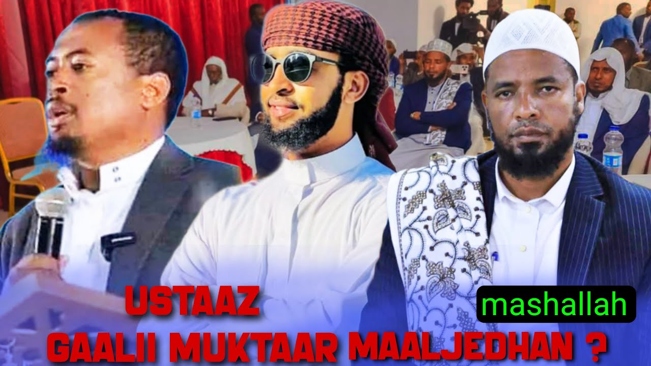 Kabajamoo Ustaaz Gaalii Muktaar  waan Ajayiba dubbatan