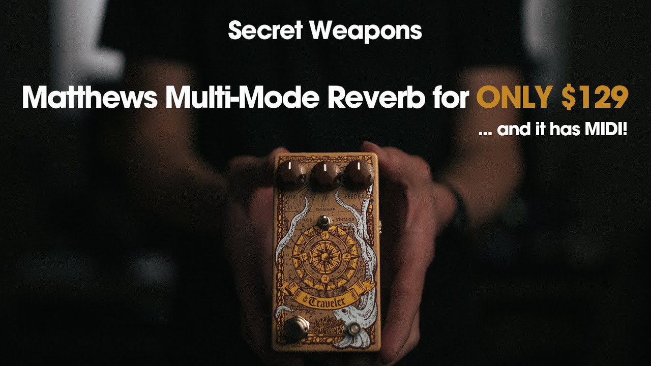 An ALL IN ONE Reverb for $129!? - Matthews Effects Traveler | Secret Weapons Demo & Review