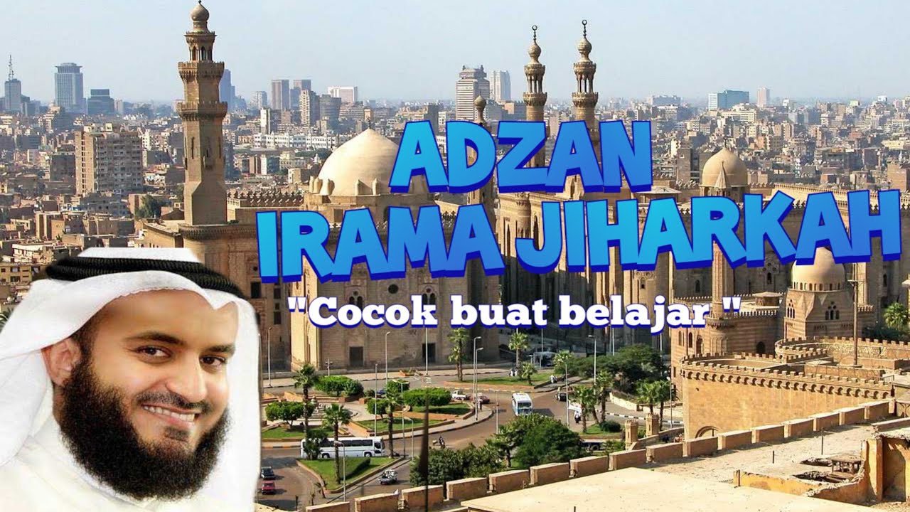 Adzan irama Jiharkah merdu !!! | Syaikh mishary Rasyid alafasy