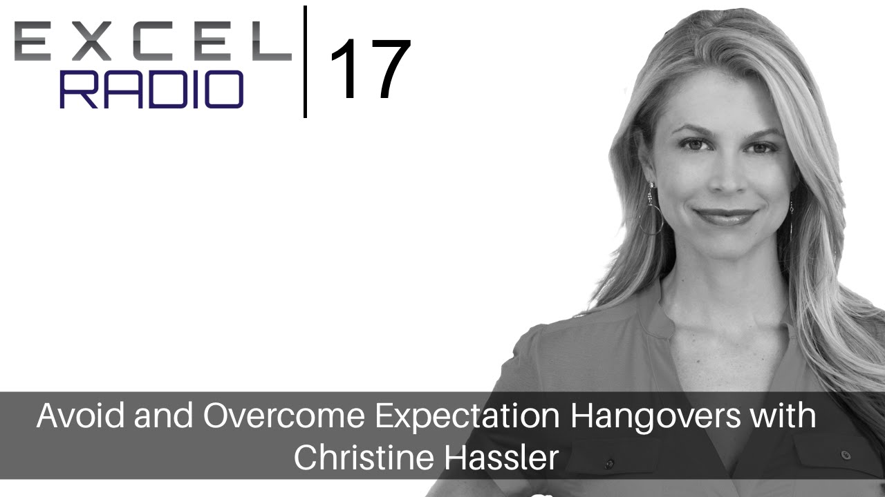 Episode 17: Avoid and Overcome Expectation Hangovers with Christine Hassler