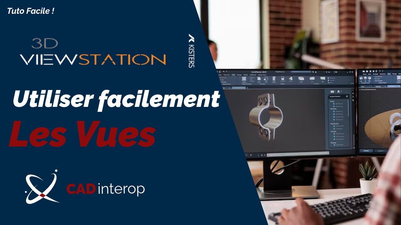 3DViewStation : Comment utiliser facilement les vues ? [TUTO]