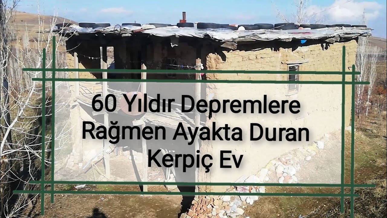 60 Yıldır Depremlere Rağmen Ayakta Duran Kerpiç(Toprak) Ev