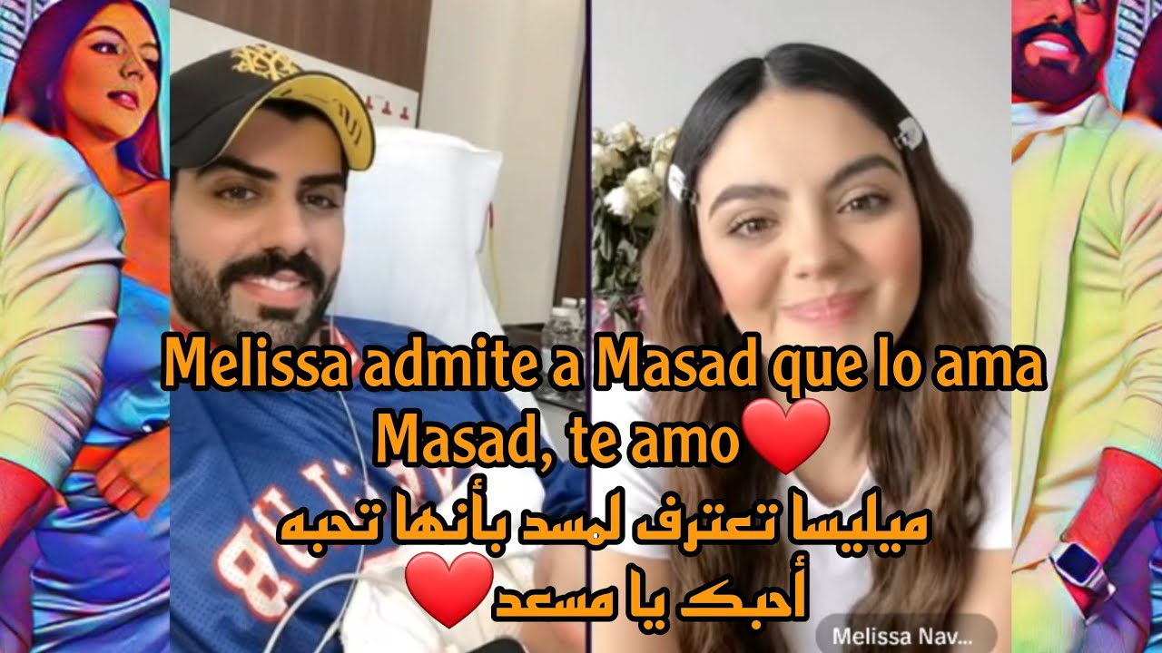 Masad y Melissa | Melissa admite a Masad que lo amaMasad, te amo ❤ ميليسا تعترف لمسد بأنها تحبه