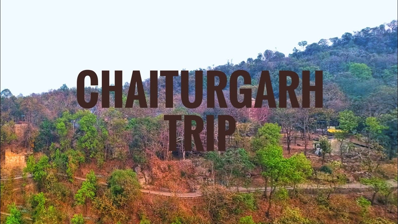 Chaiturgarh trip- चैतुरगढ़- Chhattisgarh
