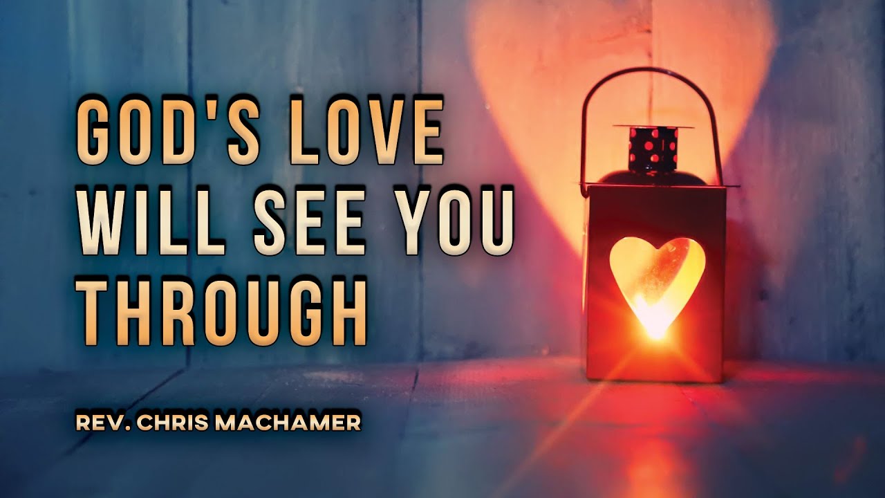 God’s Love Will See You Through | Live