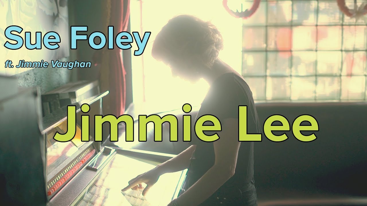 Sue Foley - Jimmie Lee (feat. Jimmie Vaughan) [Official Music Video]