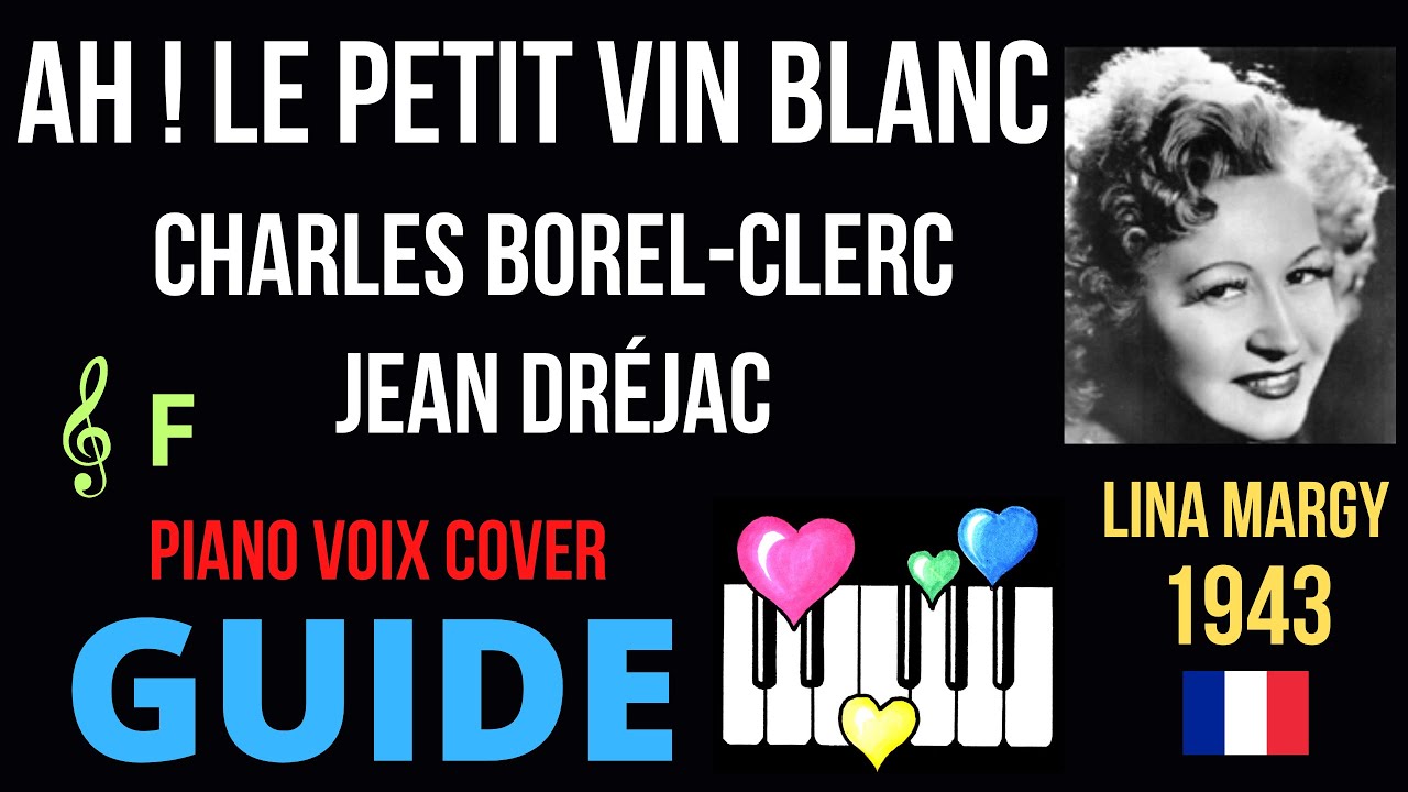 AH ! LE PETIT VIN BLANC : Guide Piano Voix Cover