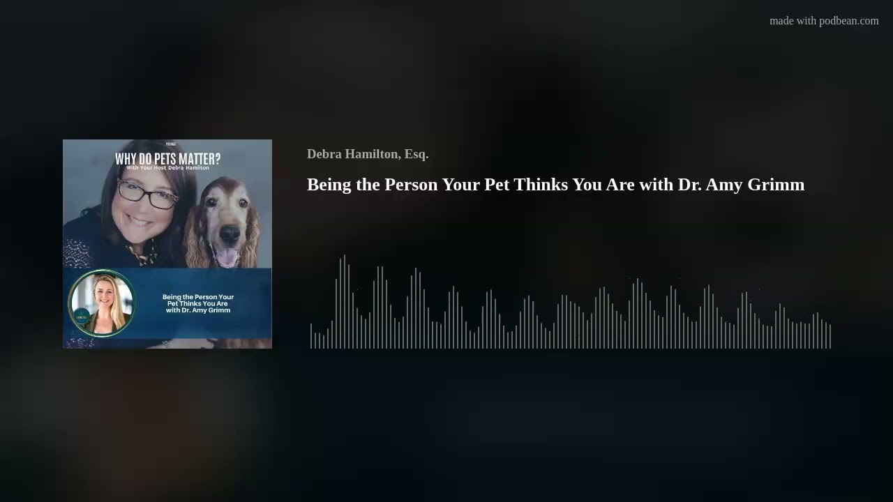 Being the Person Your Pet Thinks You Are with Dr. Amy Grimm
