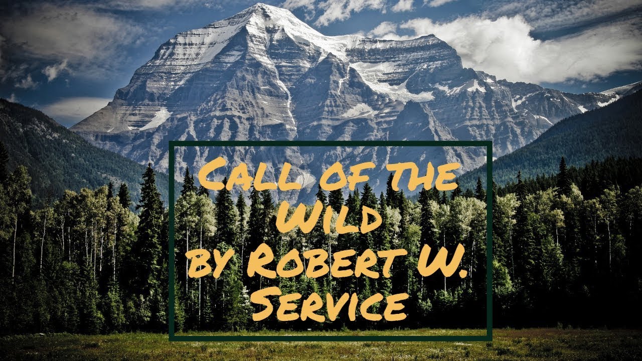 Best Nature Poetry Call of the Wild Robert W. Service