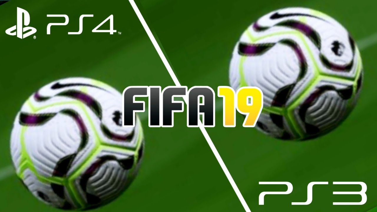 FIFA 19 PS4 Vs PS3