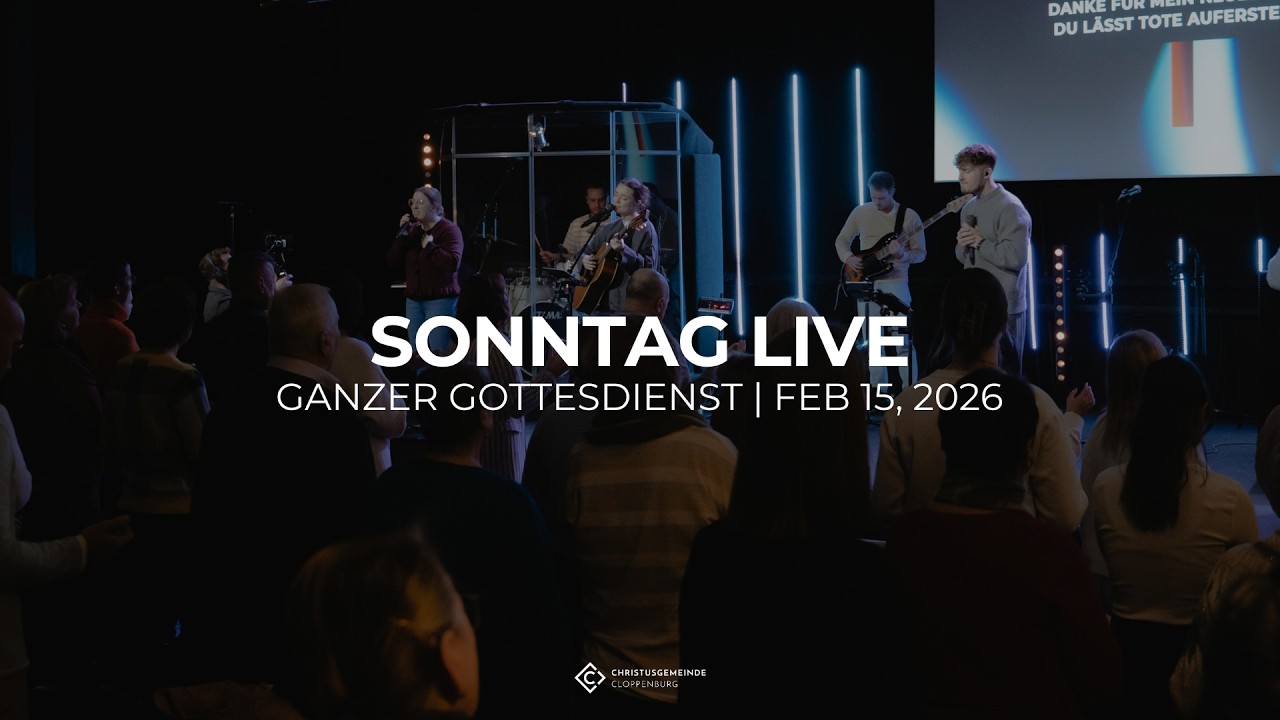 15-02-2026 | LIVE GOTTESDIENST | CHRISTUSGEMEINDE CLOPPENBURG