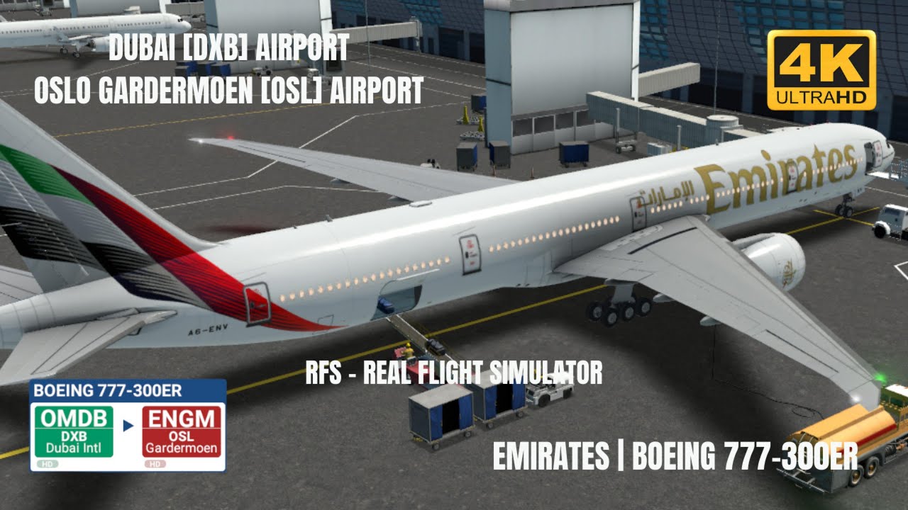 RFS - Real Flight Simulator - DUBAI to OSLO | BOEING B777 | EMIRATES | 4K |🇦🇪-🇳🇴