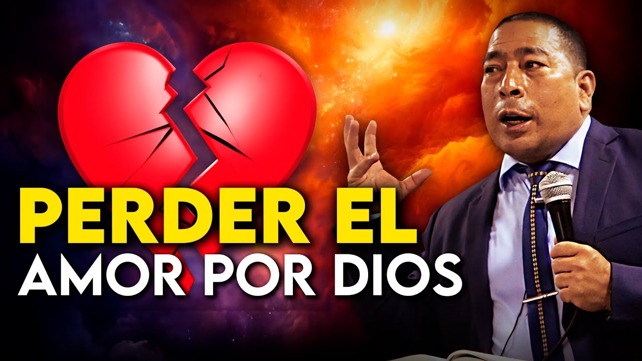 ¿Cómo RECUPERAR el AMOR por Dios? 💔 Predicador Jorge Simanca  - Predicas Cristianas