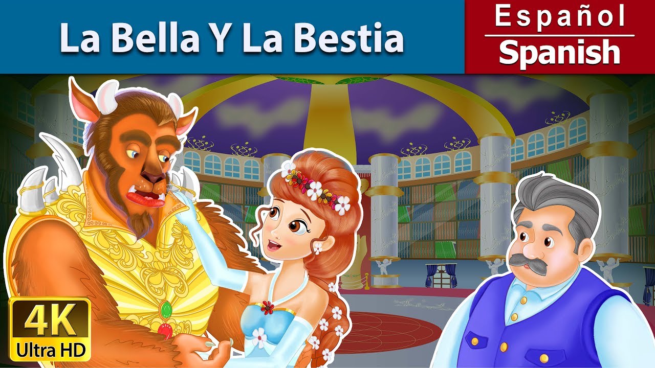 La Bella Y La Bestia | The Beauty And The Beast in Spanish | Cuentos De Hadas Españoles