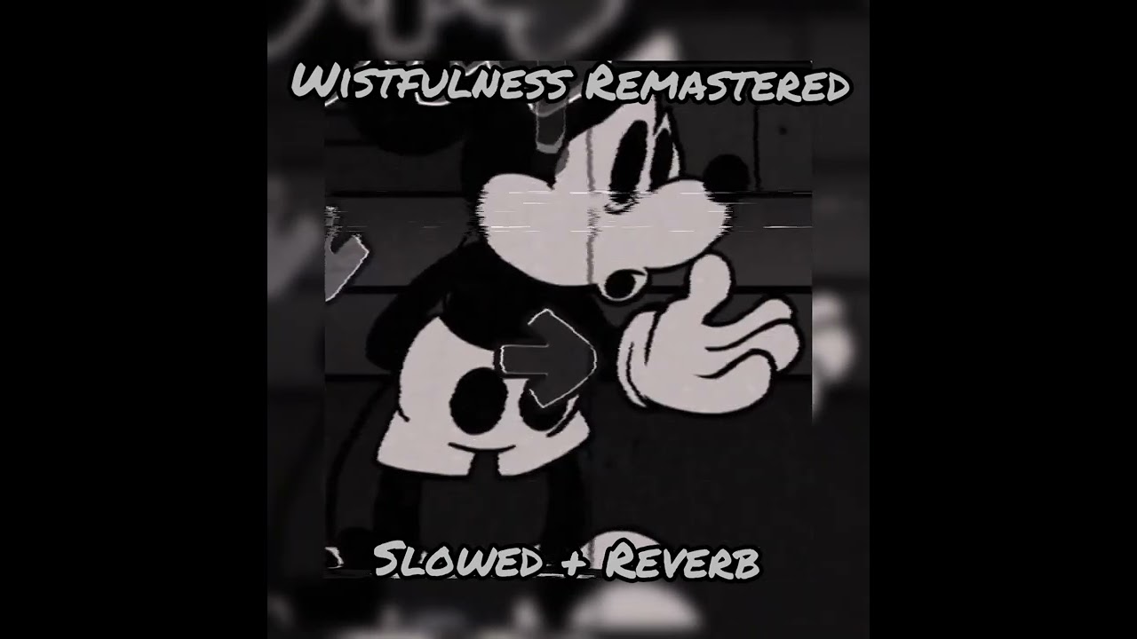 FNF vs Mickey Mouse 𝙒𝙄𝙎𝙏𝙁𝙐𝙇𝙉𝙀𝙎𝙎 𝙑𝟮 Slowed + Reverb //Vs Wednesday Infidelity V2