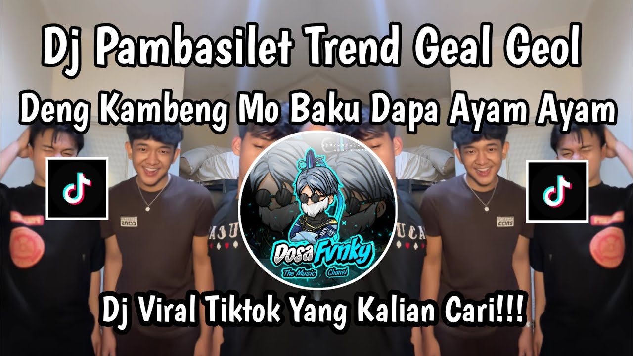 DJ PAMBASILET || DJ DENG KAMBENG MO BAKU DAPA AYAM AYAM VIRAL TIKTOK TERBARU 2026