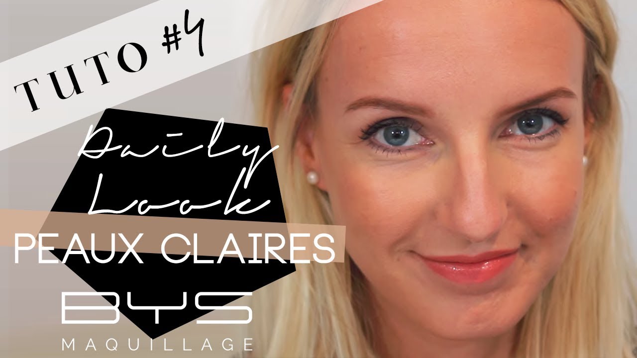 [TUTO LOOK] Maquillage quotidien pour peaux claires