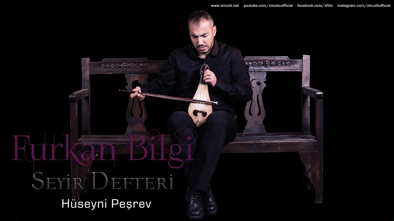 Furkan Bilgi - Hüseyni Peşrev [ Seyir Defteri © 2018 Z Müzik ]