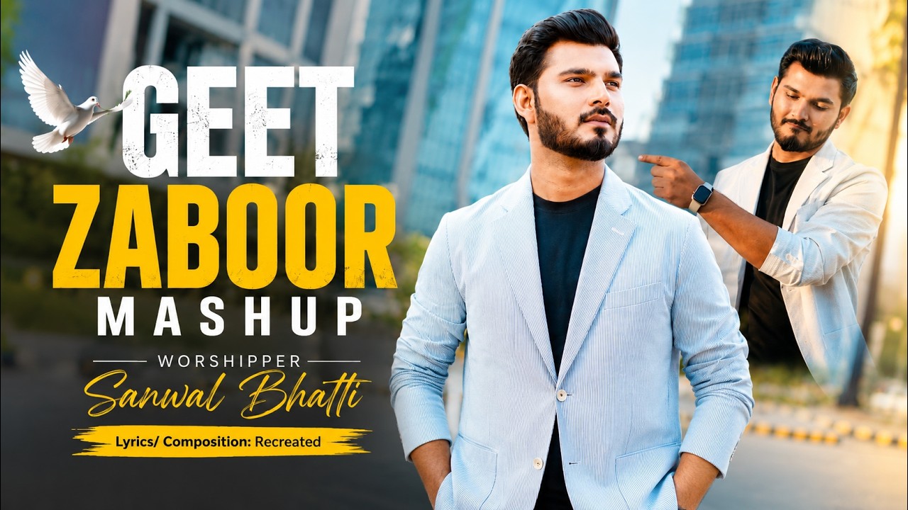 Geet Zaboor Mashup || Sanwal Bhatti | New Masih Geet2025