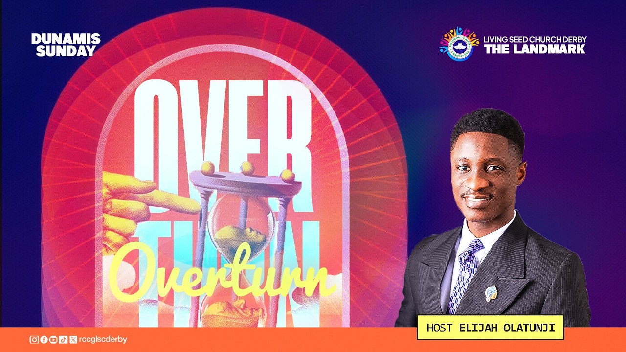 OVERTURN ||  22ND FEB 2026 || RCCG LSC DERBY || ELIJAH OLATUNJI || DUNAMIS SUNDAY - 1ST SERVICE.