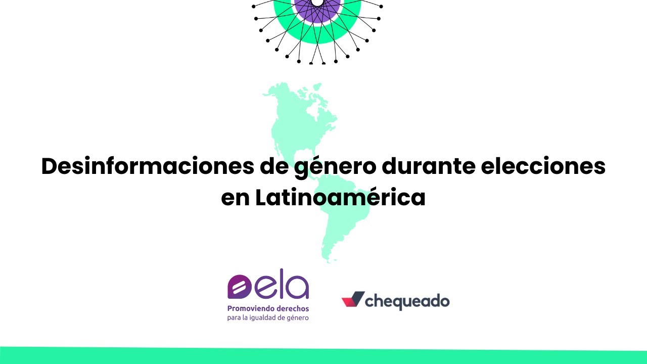 Desinformaciones de género durante elecciones en Latinoamérica