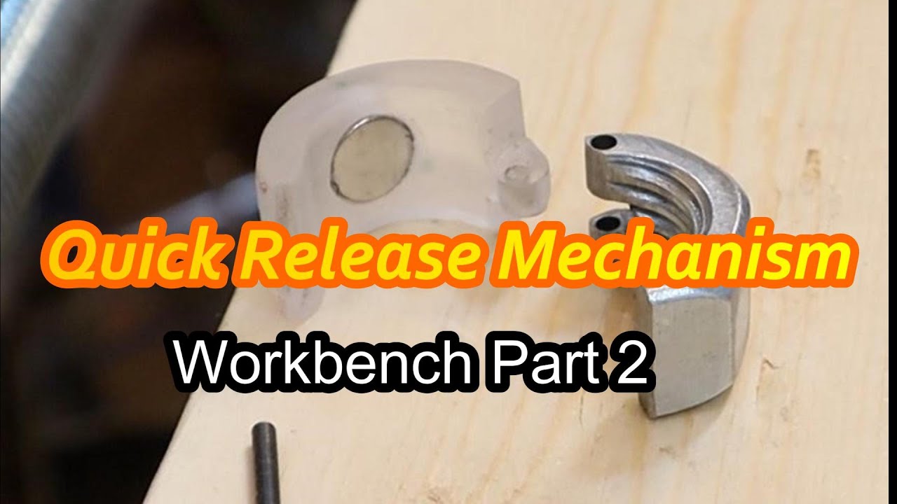 Workbench🔶Part 2🔶Quick Release Vise Mechanism - Workbench Vise