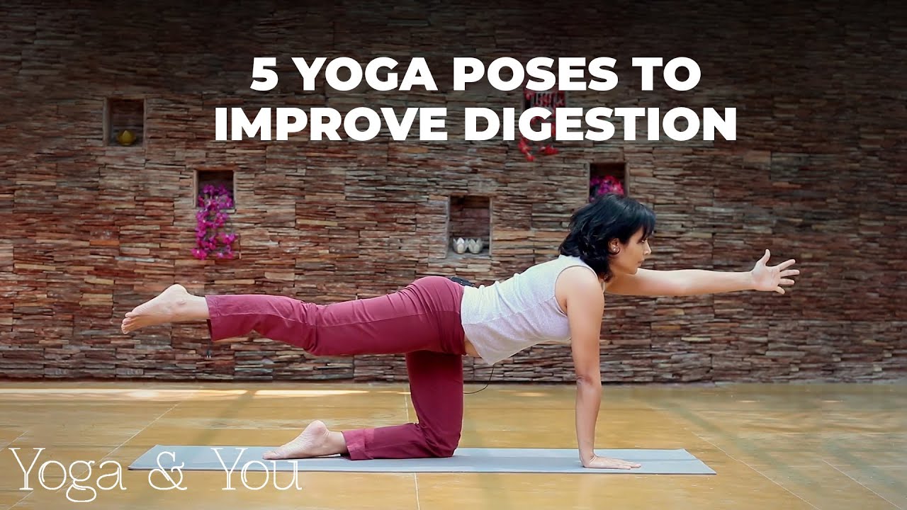 5 Yoga Poses to Improve Digestion | Yoga to relive gas