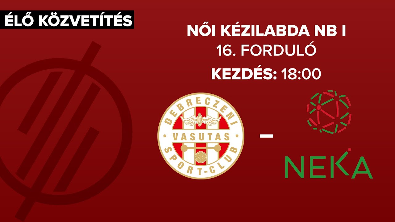 DVSC SCHAEFFLER – NEKA | női K&H Liga | 16. forduló