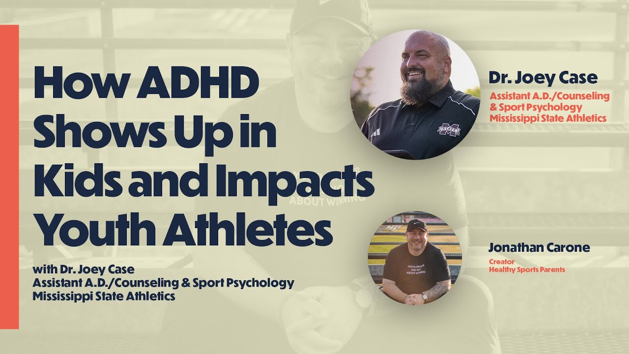 How does ADHD actually show up in kids + what does it mean for youth athletes? (with Dr. Joey Case)