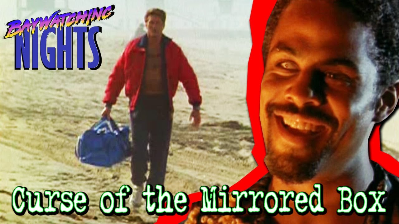 Baywatching Nights: Curse of the Mirrored Box