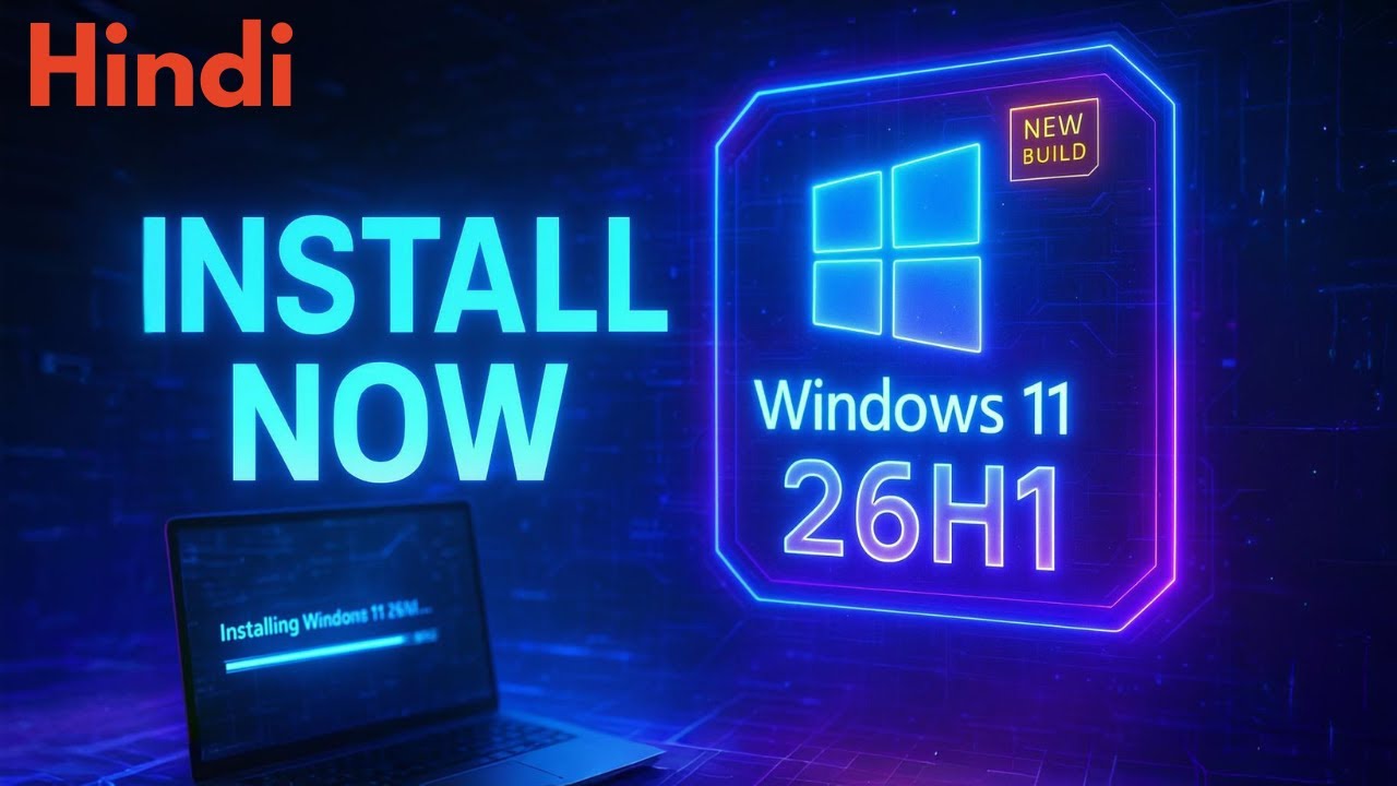 How to Download and Install Windows 11 26H1 (Full Tutorial 2026) Hindi