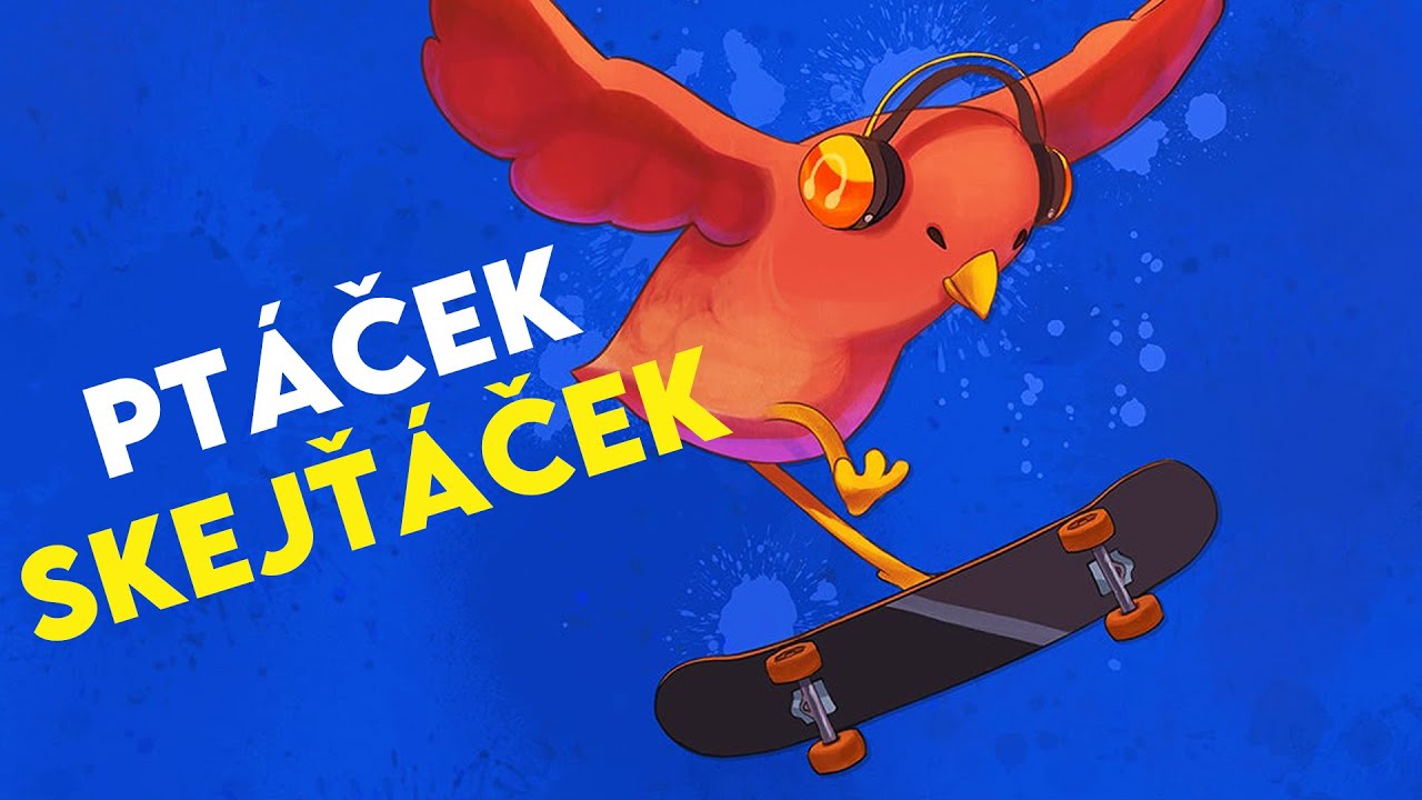 PTÁČEK SKEJŤÁČEK 🛹- 3 RANDOM HRY