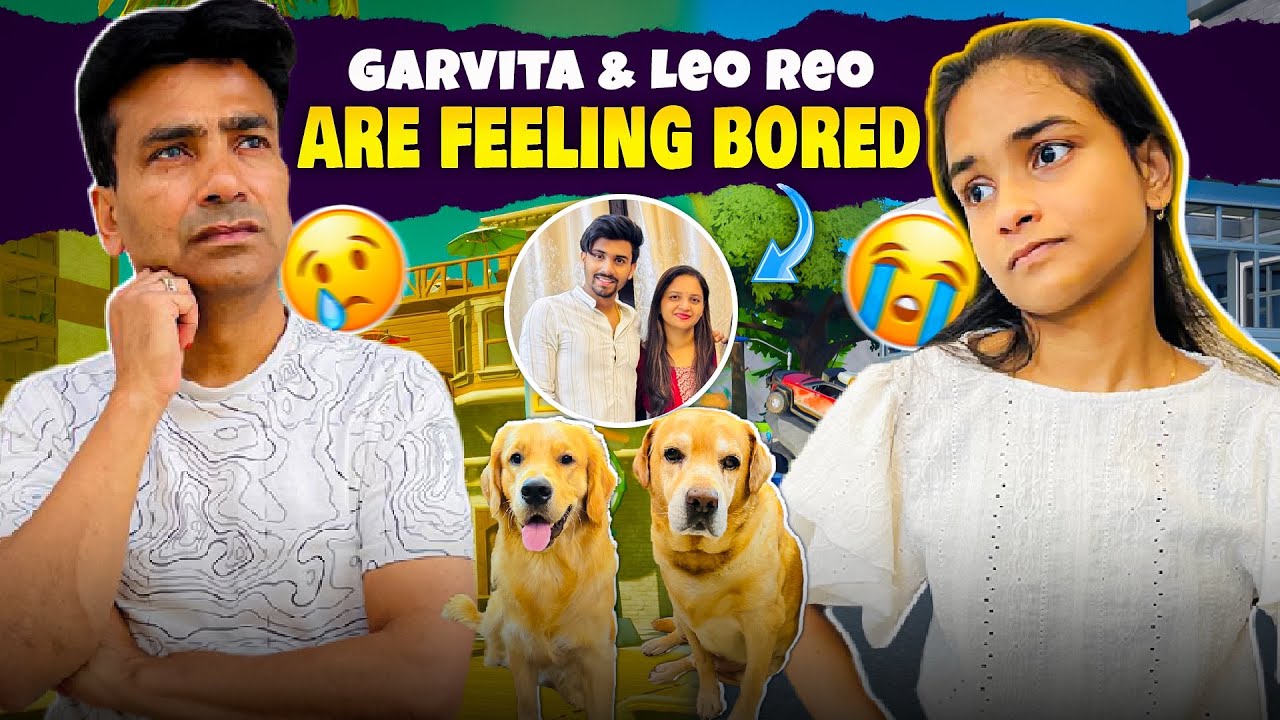 Garvita & Leo Reo Are Feeling Bored | vlog-27| Anant Aur Mummy Dubai Chale Gaye | himanshu&parul 