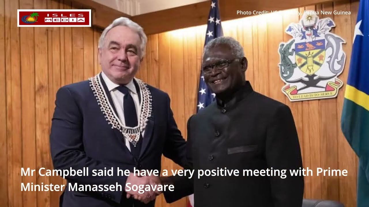Kurt Campbell, U.S Security Council Coordinator for Indo-Pacific holds fruitful dialog with Sogavare