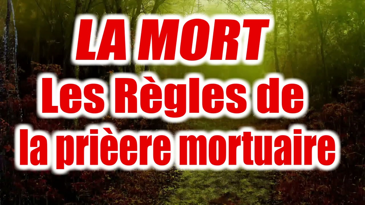LE MORT - Les Règles de la prièere mortuaire ! Langues : (Français-Arabe)