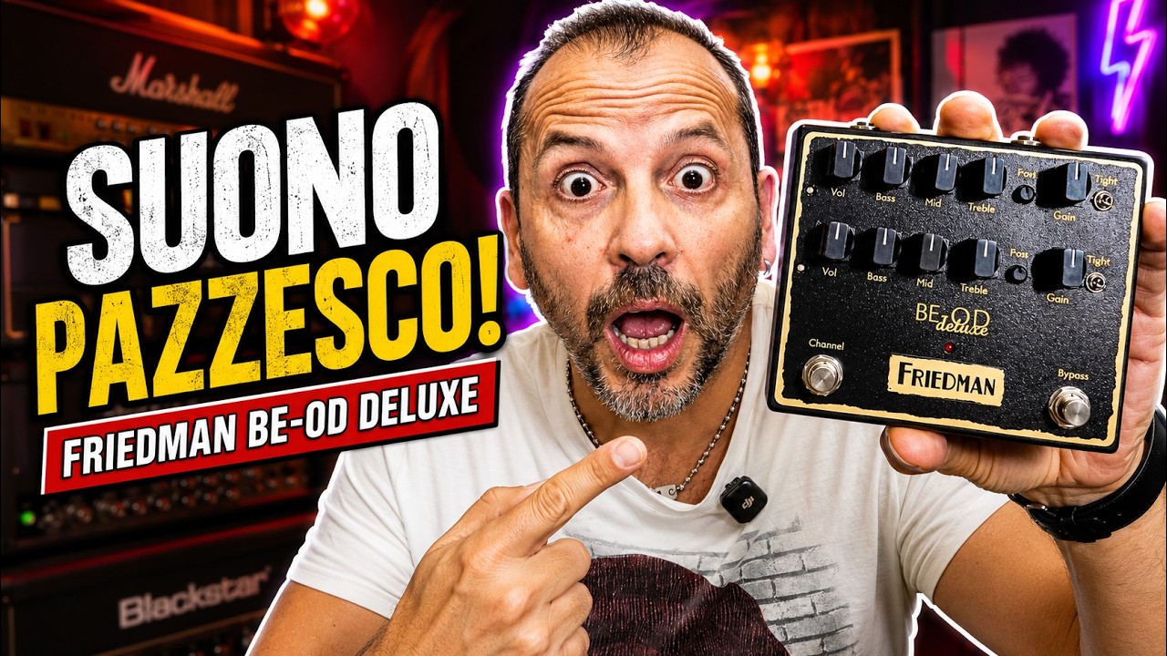Questo Suono È PAZZESCO! Friedman BE-OD Deluxe Recensione ITA