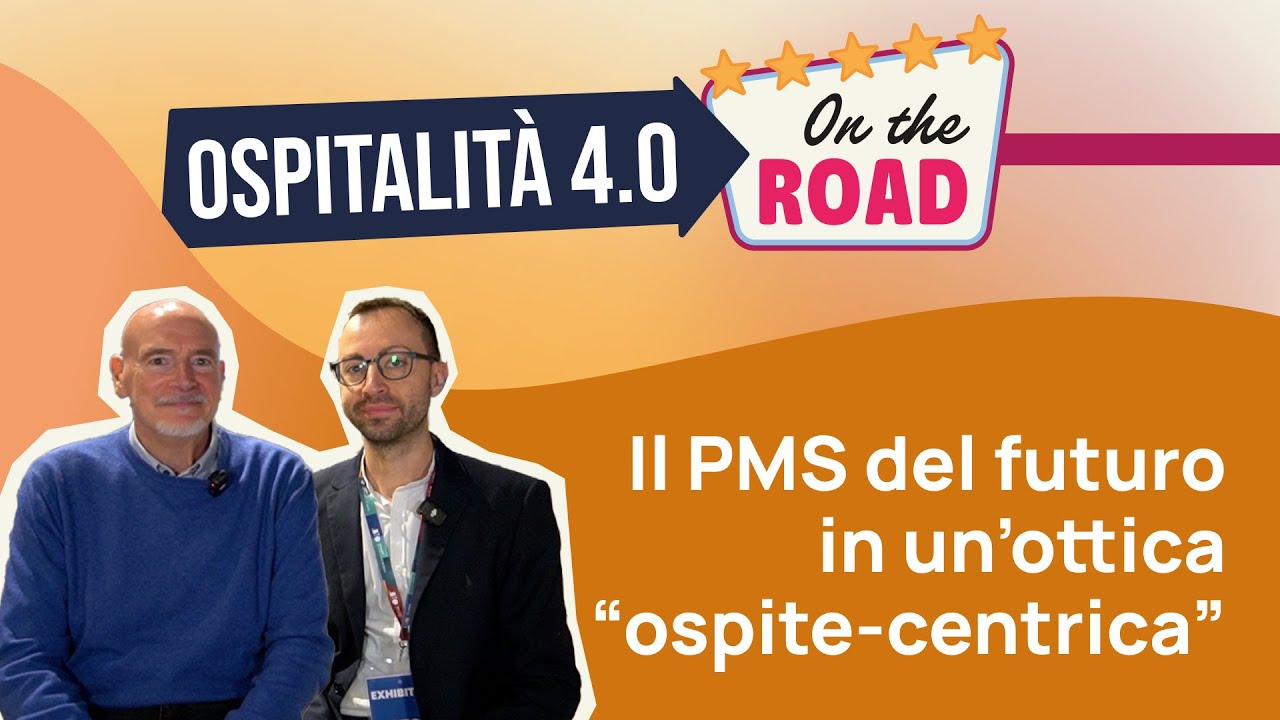Il PMS del futuro in un’ottica “ospite-centrica” con Antonio Maresca