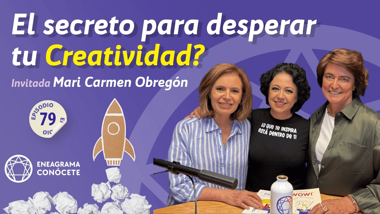 El secreto para despertar tu CREATIVIDAD | Mari Carmen Obregón, autora y conferencista