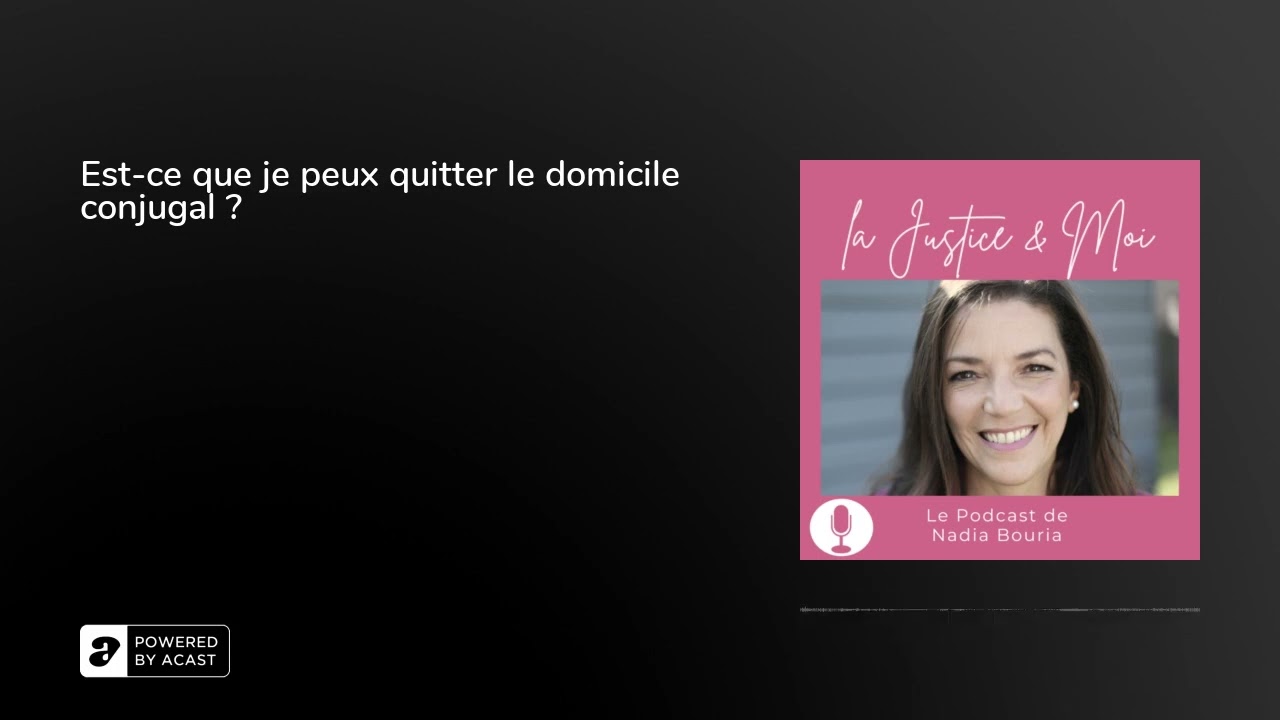Est-ce que je peux quitter le domicile conjugal ?