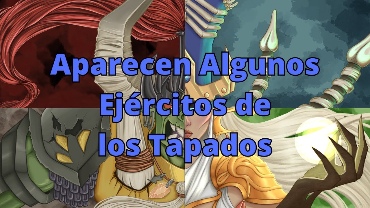 Aparecen Algunos Ejércitos de los Tapados