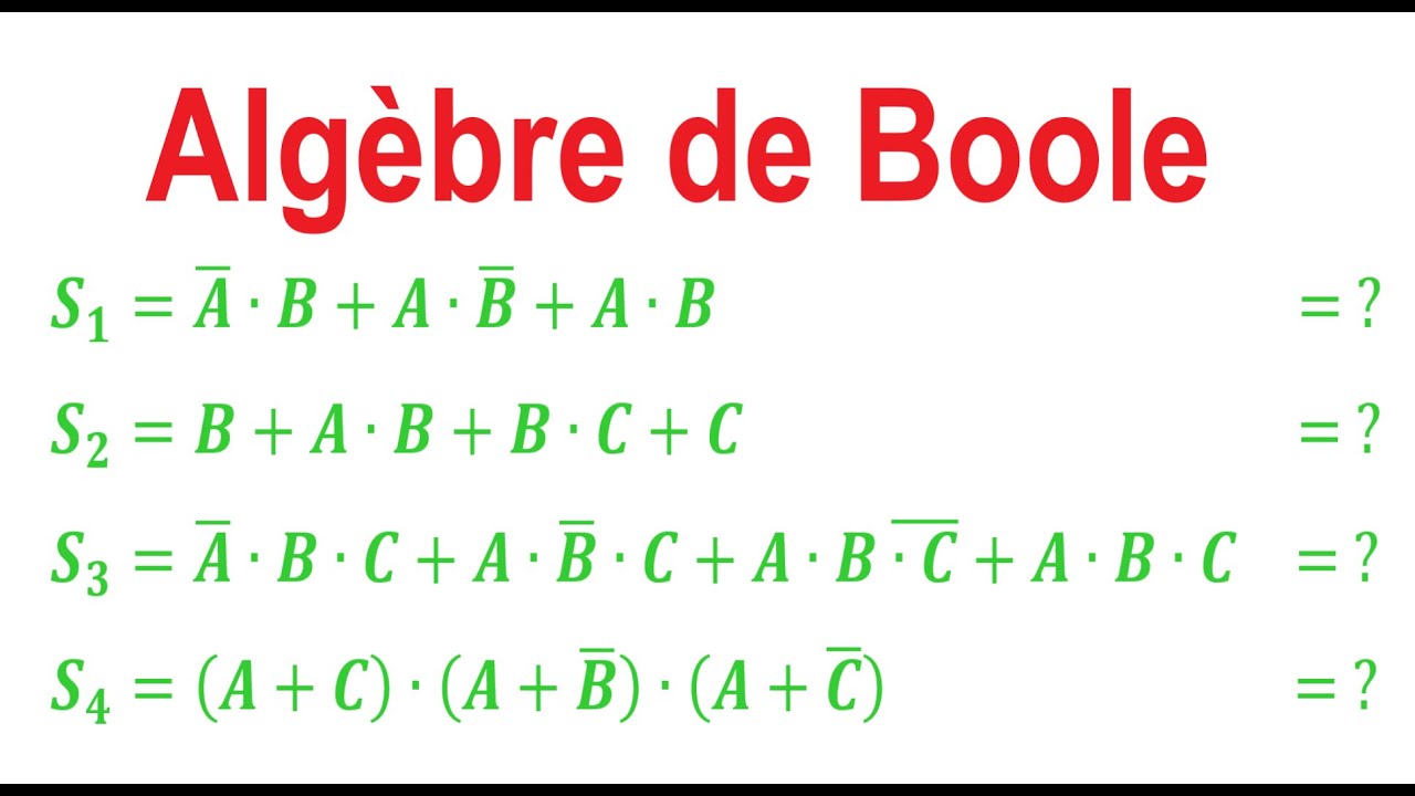 Algèbre de Boole | simplification des expressions 1/2 