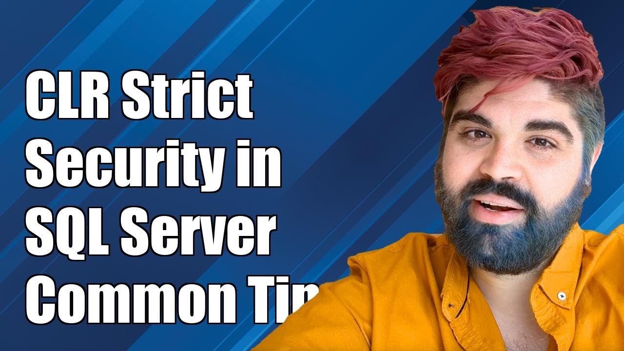 Understanding CLR Strict Security in SQL Server 2017: Common Challenges & Solutions