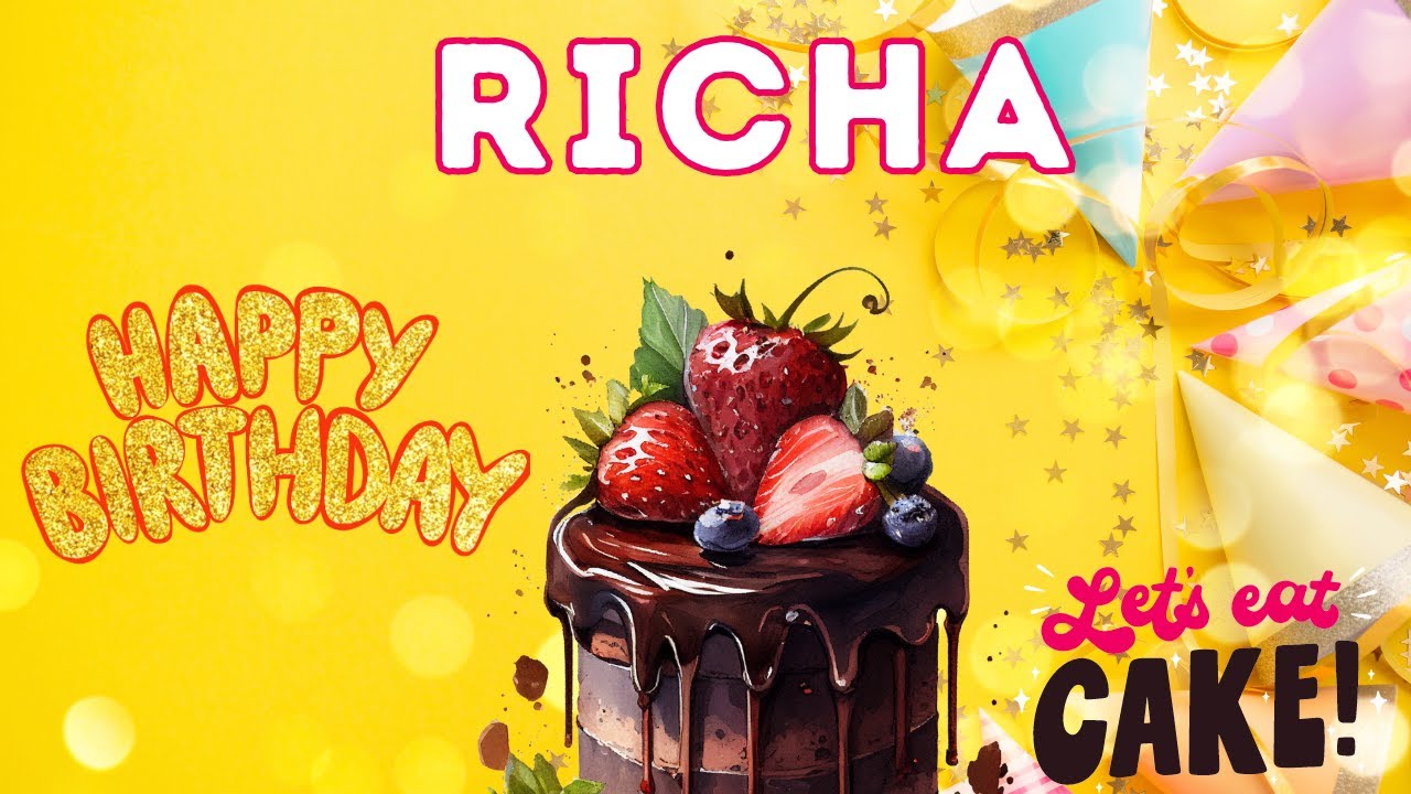 Happy Birthday Richa, Birthday of Richa, Best Birthday Wishes, hbd