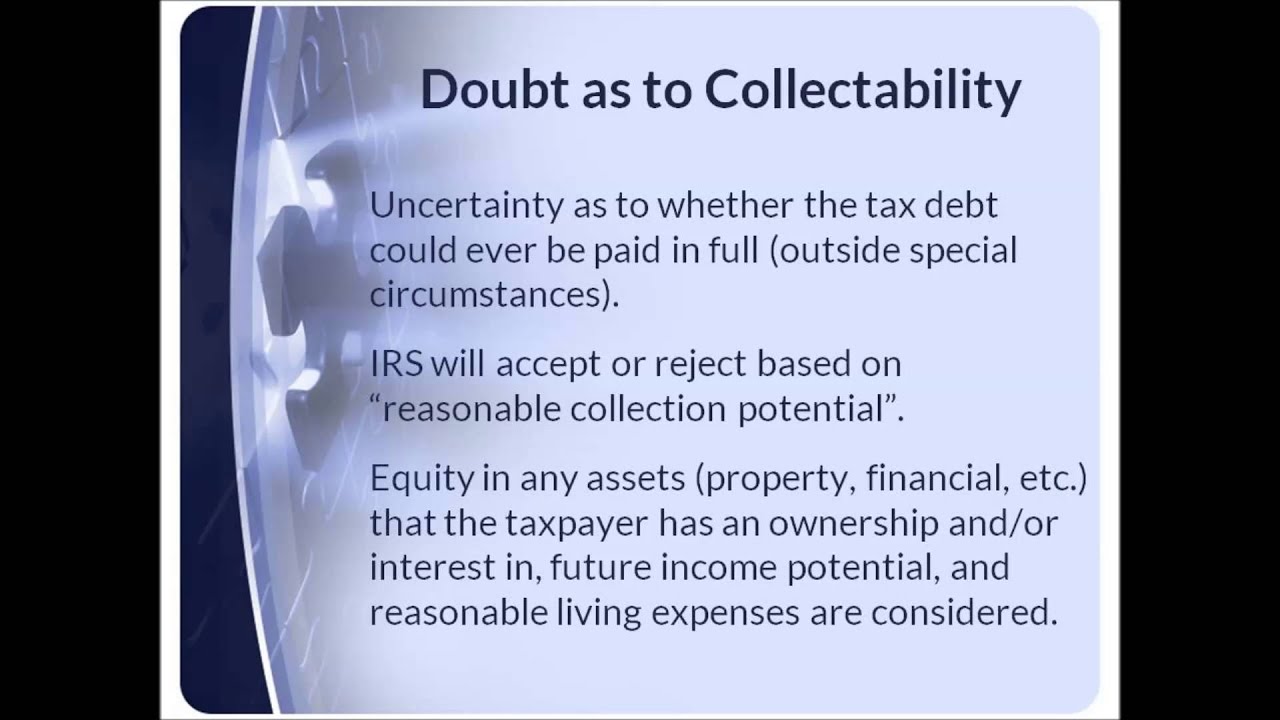 Negotiate IRS Settlement Doubt as to Collectability