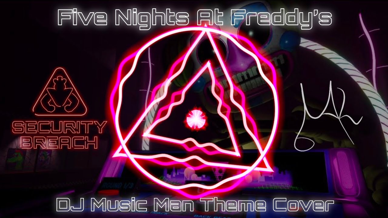 Fnaf Security Breach - DJ Music Man Theme (Cover)