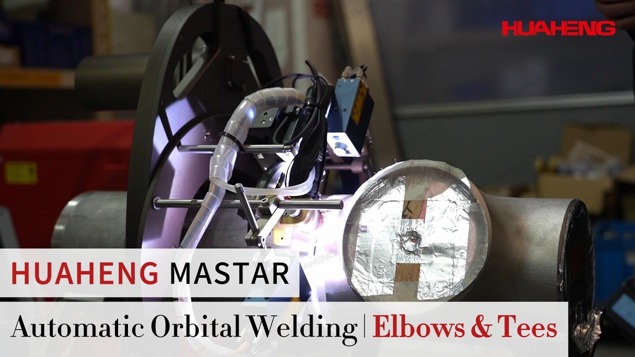 MASTAR Auto-Orbital Welding | Pipe Elbows & Tees • HUAHENG