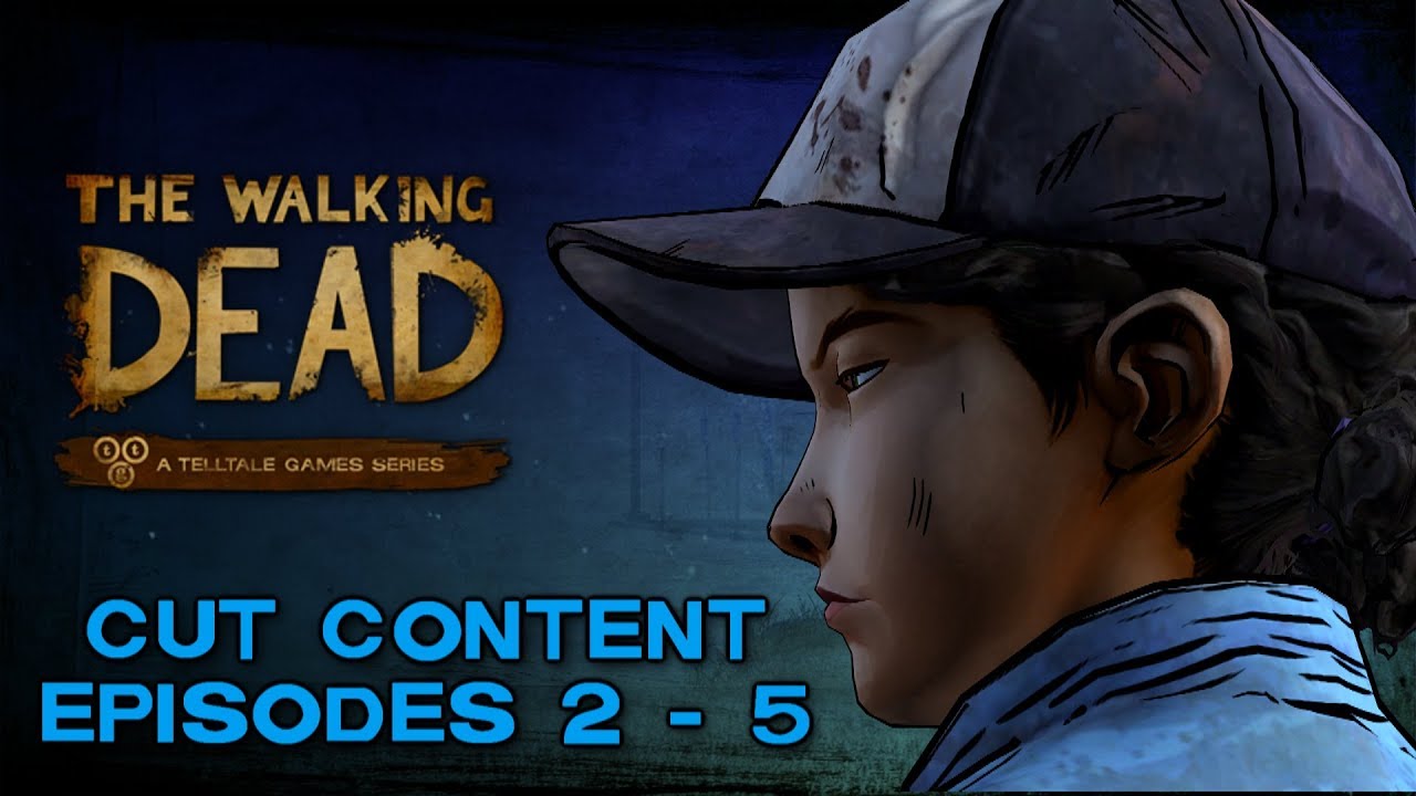 The Walking Dead Game: Season 2 Cut Content [Episode 2-5]