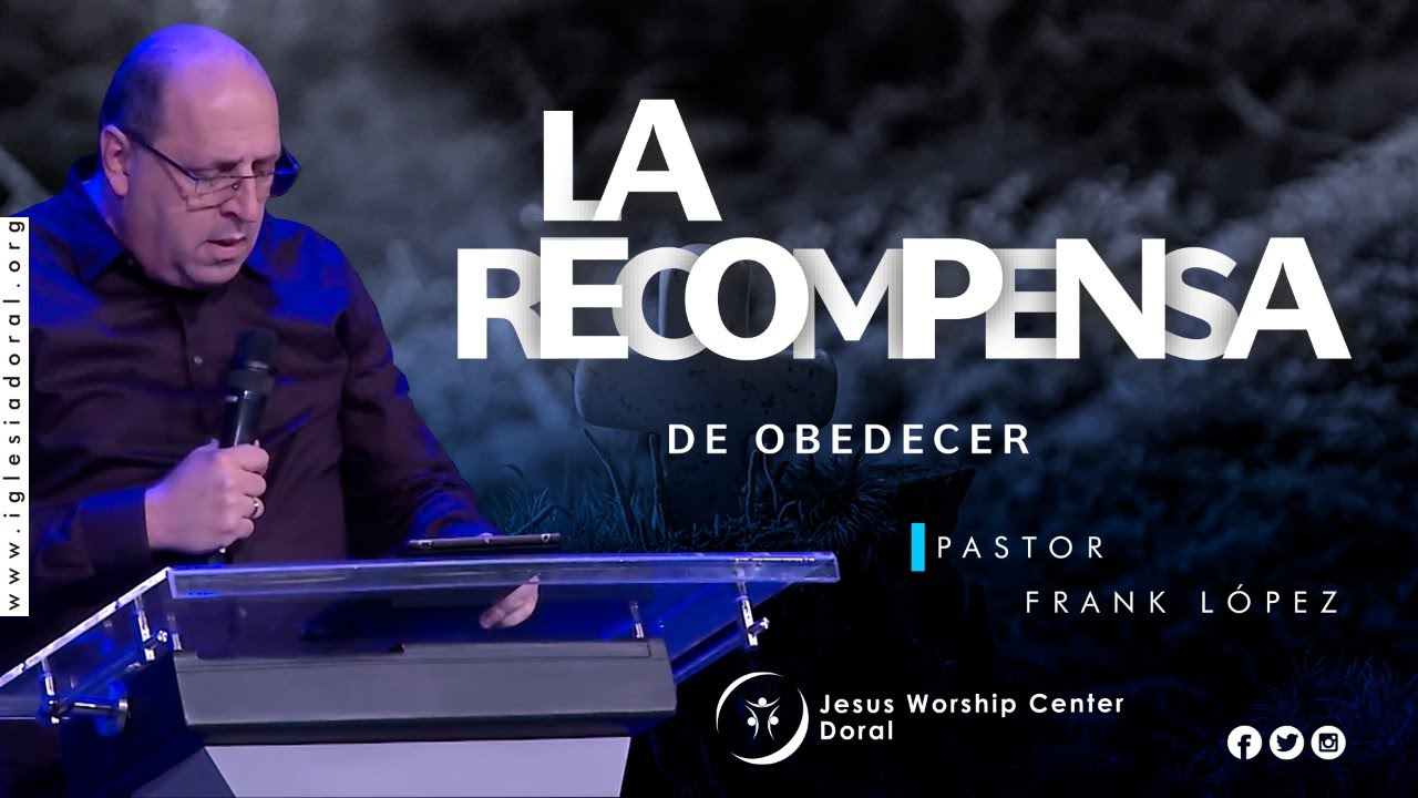 La RECOMPENSA de Obedecer ✨| Pastor Frank L&oacute;pez
