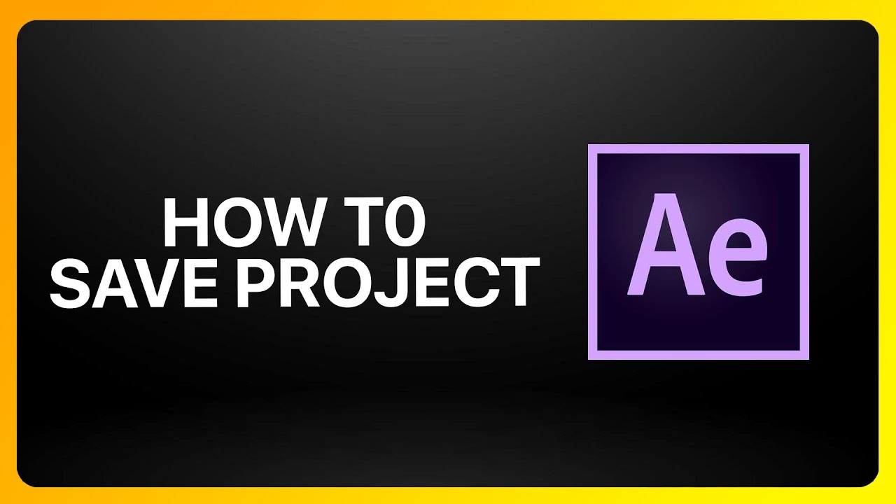Как сохранить проект в Adobe After Effects. Урок