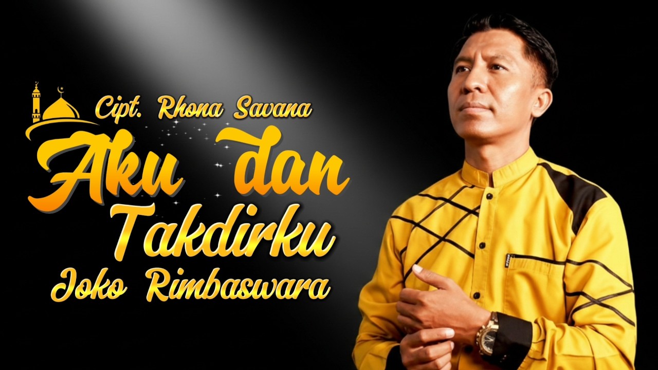 AKU DAN TAKDIRKU - JOKO RIMBASWARA (Official Video) | Cipt. RHONA SAVANA